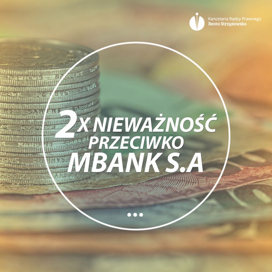 2x NIEWAŻNOŚĆ PRZECIWKO MBANK S.A.